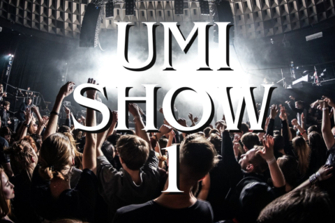 UMI SHOW 1